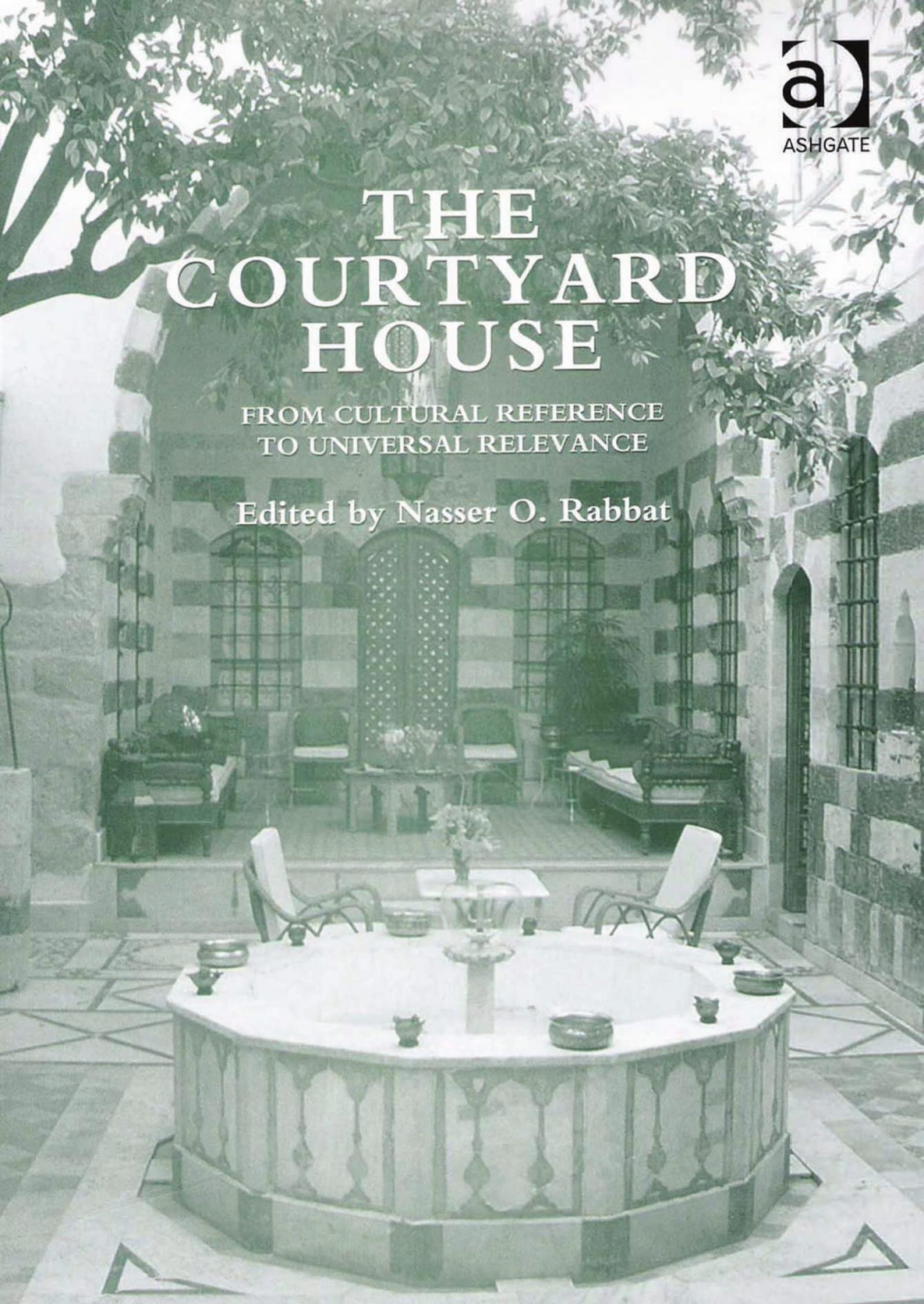 “The Courtyard House in Kuwait Today: Design Approaches and Case Studies”
